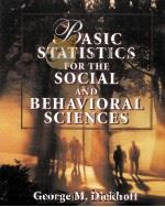 BASIC STATISTICS FOR THE SOCIAL AND BEHAVIORAL SCIENCES PDF电子版封面 0023295244 GEORGE M.DIEKHOFF