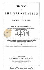 HISTORY OF THE REFORMATION OF THE SIXTEENTH CENTURY VOLUME Ⅰ.TO Ⅳ. PDF电子版封面 J.H.MERLE D’AUBIGNE