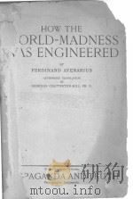 HOW THE WORLD-MADNESS WAS ENGINEERED（ PDF版）