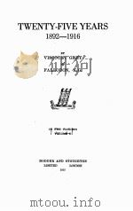 TWENTY-FIVE YEARS 1892-1916 VOLUME Ⅱ 1925 PDF电子版封面
