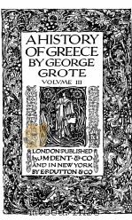 A HISTORY OF GREECE VOLUME Ⅲ PDF电子版封面 GEORGE GROTE
