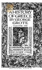A HISTORY OF GREECE VOLUME Ⅷ PDF电子版封面 GEORGE GROTE