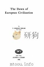 THE DAWN OF EUROPEAN CIVILIZATION 1925 PDF电子版封面