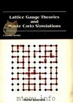 LATTICE GAUGE THEORIES AND MONTE CARLO SIMULATIONS PDF电子版封面 9971950707 CLAUDIO REBBI