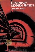 ELEMENTARY MODERN PHYSICS PDF电子版封面 020100304X ATAM P.ARYA