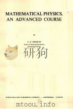 MATHEMATICAL PHYSICS,AN ADVANCED COURSE 11 1970 PDF电子版封面 0720423619 S.G.MIKHLIN