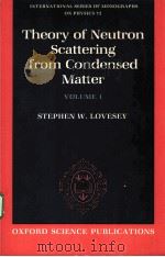 THEORY OF NEUTRON SCATTERING FROM CONDENSED MATTER VOLUME 1 NUCLEAR SCATTERING PDF电子版封面 0198520158 STEPHEN W.LOVESEY