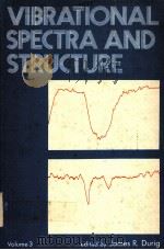 VIBRATIONAL SPECTRA AND STRUCTURE：A SERIES OF ADVANCES  VOLUME 3（ PDF版）