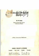 MOLECULAR ROTATION SPECTRA PDF电子版封面 0471508535 H.W.KROTO