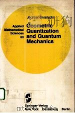 GEOMETRIC QUANTIZATION AND QUANTUM MECHANICS（ PDF版）