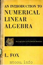 AN INTRODUCTION TO NUMERICAL LINEAR ALGEBRA PDF电子版封面 0198534027 L.FOX