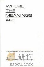 WHERE THE MEANINGS ARE PDF电子版封面 0416019412 CATHARINE R.STIMPSON