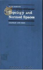 TOPOLOGY AND NORMED SPACES PDF电子版封面 G.J.O.JAMESON