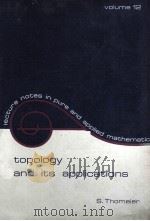 TOPOLOGY AND ITS APPLICATIONS PDF电子版封面 0824762126 S.THOMEIER
