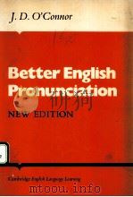BETTER ENGLISH PRONUNCIATION SECOND EDITION PDF电子版封面 0521231523 J.D.O’CONNOR