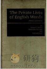 THE PRIVATE LIVES OF ENGLISH WORDS FIRST EDITION PDF电子版封面 0810310120