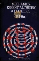 MECHANICS:ESSENTIAL THEORY AND EXERCISES PDF电子版封面 0340250224 P.J.HOLT BA