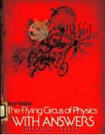THE FLYING CIRCUS OF PHYSICS WITH ANSWERS PDF电子版封面 047102984X JEARL WALKER