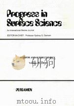 PROGRESS IN SURFACE SCIENCE：AN INTERNATIONAL REVIEW JOURNAL  AUTHOR AND SUBJECT INDEX  VOLUME 49（1995 PDF版）