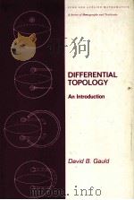 DIFFERENTIAL TOPOLOGY:AN INTRODUCTION PDF电子版封面 0824717090 DAVID B.GAULD