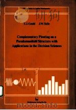 COMPLEMENTARY PIVOTING ON A PSEUDOMANIFOLD STRUCTURE WITH APPLICATIONS IN THE DECISION SCIENCES PDF电子版封面 3885384027 F.J.GOULD,J.W.TOLLE