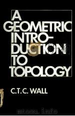 A GEOMETRIC INTRODUCTION TO TOPOLOGY PDF电子版封面 0201084325 C.T.C.WALL