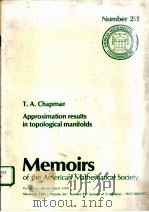 APPROXIMATION RESULTS IN TOPOLOGICAL MANIFOLDS   1981  PDF电子版封面    T.A.CHAPMAN 