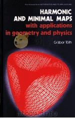 HARMONIC AND MINIMAL MAPS:WITH APPLICATIONS IN GEOMETRY AND PHYSICS PDF电子版封面 0853127387 GABOR TOTH
