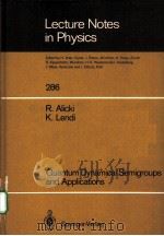 QUANTUM DYNAMICAL SEMIGROUPS AND APPLICATIONS PDF电子版封面 3540182764 R.ALICKI,K.LENDI