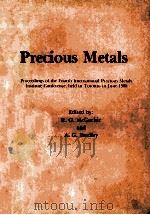 Precious Metals 1981 PDF电子版封面 0080253695 R.O.McGachie,A.G.Bradley
