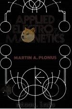 APPLIED ELECTROMAGNETICS PDF电子版封面 0070503451 MARTIN A.PLONUS