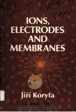 IONS，ELECTRODES，AND MEMBRANES（ PDF版）
