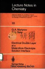 ELECTRICAL DOUBLE LAYER AT A METAL-DILUTE ELECTROLYTE SOLUTION INTERFACE 1983 PDF电子版封面 3540119957