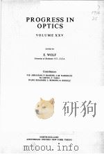 PROGRESS IN OPTICS VOLUME 25 PDF电子版封面 0444870768 E.WOLF