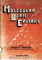 MOLECULAR BEAM EPITAXY PDF电子版封面 0080250505 BRIAN R.PAMPLIN