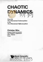 CHAOTIC DYNAMICS FROM THE ONE-DIMENSIONAL ENDOMORPHISM TO THE TWO-DIMENSIONAL DIFFEOMORPHISM（ PDF版）