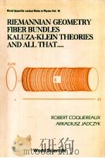 RIEMANNIAN GEOMETRY FIBER BUNDLES KALUZA-KLEIN THEORIES AND ALL THAT.... PDF电子版封面 9971504278