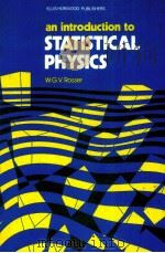 AN INTRODUCTION TO STATISTICAL PHYSICS PDF电子版封面 0853122725 W.G.V.ROSSER