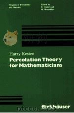 PERCOLATION THEORY FOR MATHEMATICIANS 1982 PDF电子版封面 3764331070 HARRY KESTEN