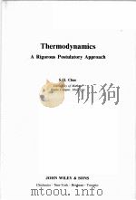 THERMODYNAMICS:A RIGOROUS POSTULATORY APPROACH PDF电子版封面 0471994553 S.H.CHUE