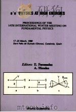 E+E- PHYSICS AT HIGH ENERGIES:PROCEEDINGS OF THE 14TH IN TERNATIONAL WINTER MEETING ON FUNDAMENTAL P PDF电子版封面 9971502283 E.FERNANDEZ,A.MENDEZ
