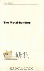 THE METAL-BENDERS PDF电子版封面 JOHN HASTED