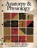 ANATOMY & PHYSIOLOGY：LABORATORY MANUAL  ELEVENTH EDITION   1983  PDF电子版封面  0801602793  CATHERINE PARKER ANTHONY，GARY 