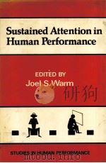 SUSTAINED ATTENTION IN HUMAN PERFORMANCE PDF电子版封面 0471103225 JOEL S.WARM