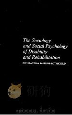 THE SOCIOLOGY AND SOCIAL PSYCHOLOGY OF DISABILITY AND REHABILITATION PDF电子版封面