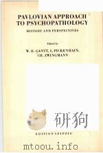 PAVLOVIAN APPROACH TO PSYCHOPATHOLOGY:HISTORY AND PERSPECTIVES 1966 PDF电子版封面