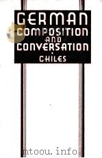 GERMAN COMPOSITION AND CONVERSATION PDF电子版封面 JAMES A.CHILES