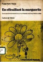 EN EFFEUILLANT LA MARGUERITE：EXERCICES D‘ENTRAINEMENT A LA COMPREHENSION ET A L‘EXPRESSION ORALES  C（ PDF版）