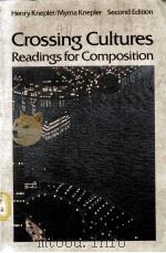 CROSSING CULTURES:READINGS FOR COMPOSITION SECOND EDITION PDF电子版封面 0023652209