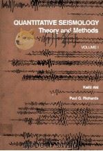QUANTITATIVE SEISMOLOGY:THEORY AND METHODS VOLUME 1 PDF电子版封面 0716710587 KEIITI AKI,PAUL G.RICHARDS